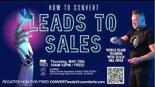 How to Convert Leads to Sales!! With Master Coach Bill Pipes!