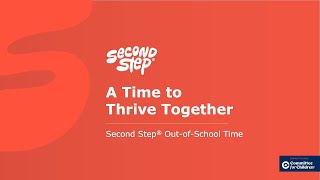 A Time to Thrive Together: Second Step® Out-of-School Time