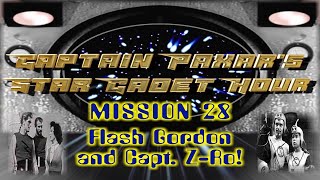 Capt. Paxar's Star Cadet Hour Ep28 - Flash Gordon / Capt. Z-Ro