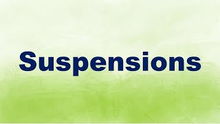 Suspensions Definition and Examples