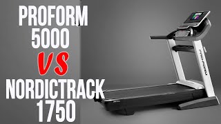 Proform 5000 vs Nordictrack 1750 : How Do They Compare?