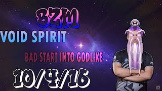 BZM VOID SPIRIT BAD START INTO GODLIKE BEAST | DOTA2REELS