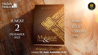 Live Bedah Buku Mukjizat Doa And Dzikir I Doa Pertaubatan I Ustadz Dr Aam Amirudin Msi