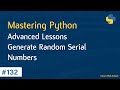 Learn Python in Arabic #132 - Advanced Lessons - Generate Random Serial Numbers