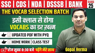 Vocab Selection Batch | Class-25 | Vocabulary For SSC CGL CPO MTS NDA CDS DSSSB | By Gopal Verma Sir