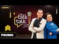 The Talk Talk Show - Promo | Bushra Ansari |  Hassan Choudary | Express TV