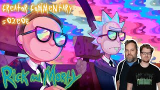 Rick & Morty - S02E06 | Commentary by Dan Harmon & Justin Roiland