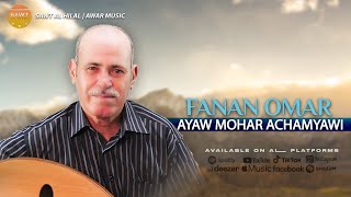 Ayaw Mohar Achamyawi | Fanan Omar - (Official Audio)