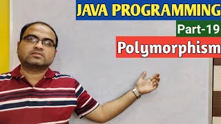 JAVA PROGRAMMING | Part-19 | Polymorphism