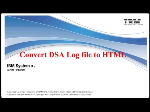 Convert DSA log file IBM to HTML File Convert DSA log file IBM to HTML File