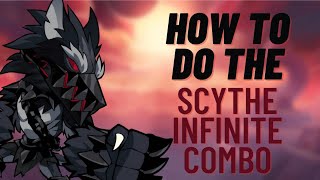 how to do the scythe infinite combo