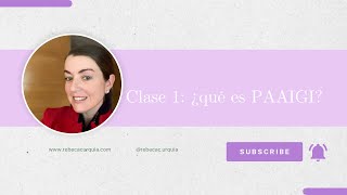 Clase 1: ¿Qué es PAAIGI?