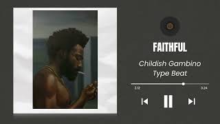 [FREE] Childish Gambino Awaken, My Love type beat - "Faithful"