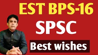 EST BPS-16 by SPSC || Best wishes to all these candidates