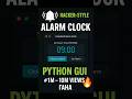 🔔 Hacker-Style Alarm Clock in Python! | FuzzuTech GUI 🔥 Wake Up the Viral Way!