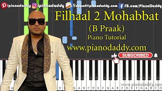 Filhaal 2 Mohabbat (B Praak) Piano Tutorial - Piano Daddy