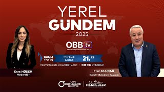 YEREL GÜNDEM 2025 - GÖLKÖY BELEDİYE BAŞKANI FİKRİ ULUDAĞ - 31.01.2025