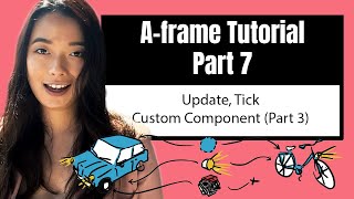 Aframe Webvr - VR Development Part 7 - Update, Tick (Custom Component Part 3)