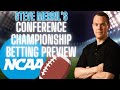 2024 College Football Conference Championship Picks and Odds | Top 25 Betting Preview & Predictions