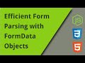 Using FormData Objects Effectively
