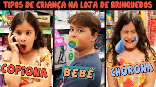 TIPOS DE CRIANÇA NA LOJA DE BRINQUEDOS PARTE 2