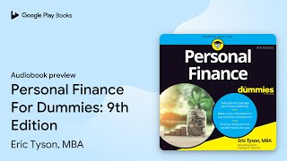 Personal Finance For Dummies: 9th Edition by Eric Tyson, MBA · Audiobook preview