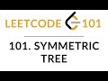 Symmetric Tree | Recursive Solution Explained in JavaScript | LeetCode 101