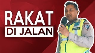 Perilaku Orang Timur (RAKAT) di Jalan(wawancara satpolantas)