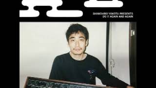 Shinichiro Yokota – Do It Again And Again (Full album)