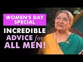 On this Special Womens Day, a Best Ever Advice to Men by Dr Hansaji Yogendra | Happy Womens Day 2022