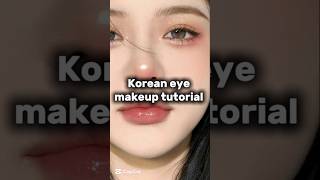 Korean eye makeup tutorial best for beginners #glowup #beautytiips #beauty #korean #koreanmakeup