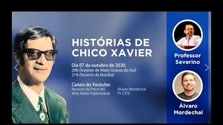 Histórias de Chico Xavier - vivências inéditas emocionantes com Severino Celestino