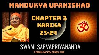 42. Mandukya Upanishad | Chapter 3 Karika 23-24 | Swami Sarvapriyananda