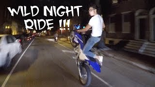 CRAZY NIGHT RIDE!!!!!! | BRAAP VLOGS