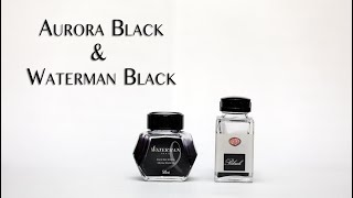 Waterman intense black and Aurora black inks writing test comparison