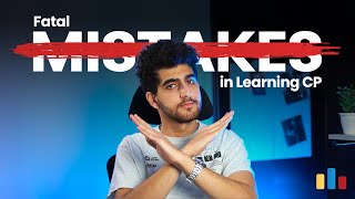 6 Mistakes in Learning Competitive Programming