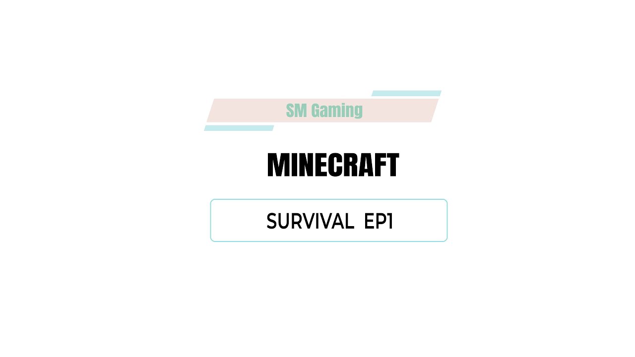 Minecraft Survival Ep1 Youtube