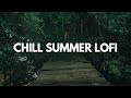 Chill Summer Lofi Grooves 🌞🎵