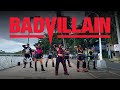 [KPOP IN PUBLIC: ONE TAKE] BADVILLAIN - 'BADVILLAIN' DANCE COVER | HALLYU ACADEMY