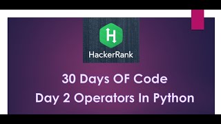 HackerRank 30 days of code | Day 2 Operators in Python