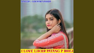 I Love Likhr Patang p Bhej