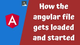 5. Checking the angular project execution process how it gets loaded and started.