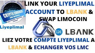 LIYEPLIMAL 2.0 :  LINK LIYEPLIMAL ACCOUNT TO LBANK \u0026 SWAP LIMOCOIN | COMMENT LIER LIYEPLIMAL A LBANK