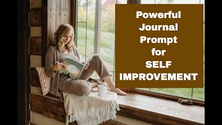 Powerful Journal Prompt for Self Improvement