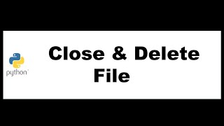 Python Bangla Tutorials 35 : Close & Delete File