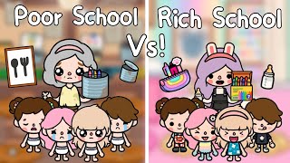 Poor School Vs Rich School 🏫✏️📚 | Toca Life World 🌎 โรงเรียนยากจน Vs รวย | Toca story Toca Boca
