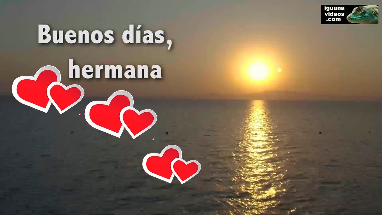 Hermana Buenos Dias At Joel Stanbury Blog