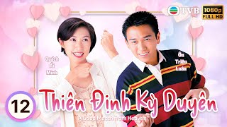 Phim TVB Thiên Định Kỳ Duyên (A Good Match from Heaven) 12/20 | Tuyên Huyên | Ôn Triệu Luân TVB 1995