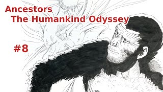 猿になってサバイバル生活【Ancestors The Humankind Odyssey】#8