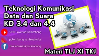 Mengenal teknologi komunikasi data dan suara Bab 4 materi 11TKJ Mapel TLJ